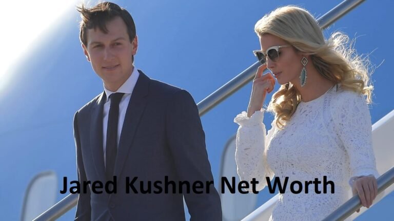 Jared Kushner Net Worth